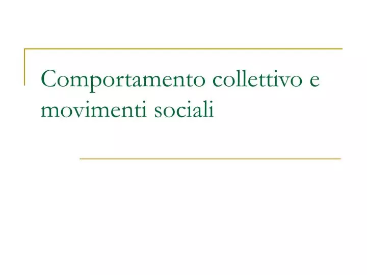 comportamento collettivo e movimenti sociali