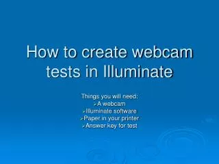 How to create webcam tests in Illuminate