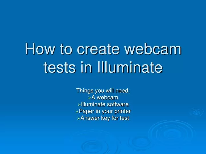 how to create webcam tests in illuminate