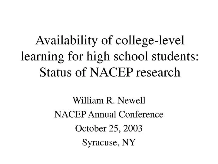 availability of college level learning for high school students status of nacep research