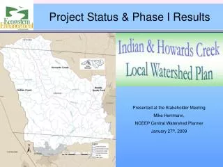 Presented at the Stakeholder Meeting Mike Herrmann, NCEEP Central Watershed Planner