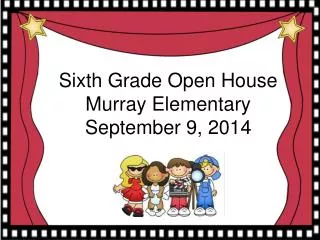 Sixth Grade Open House Murray Elementary September 9, 2014