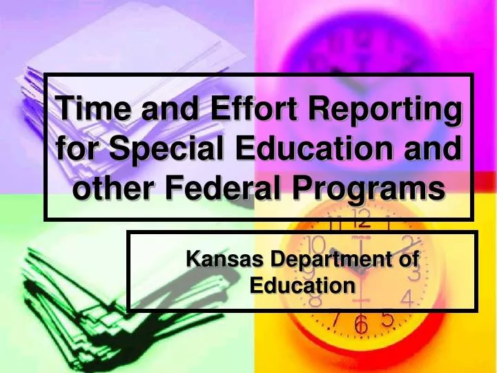 time and effort reporting for special education and other federal programs