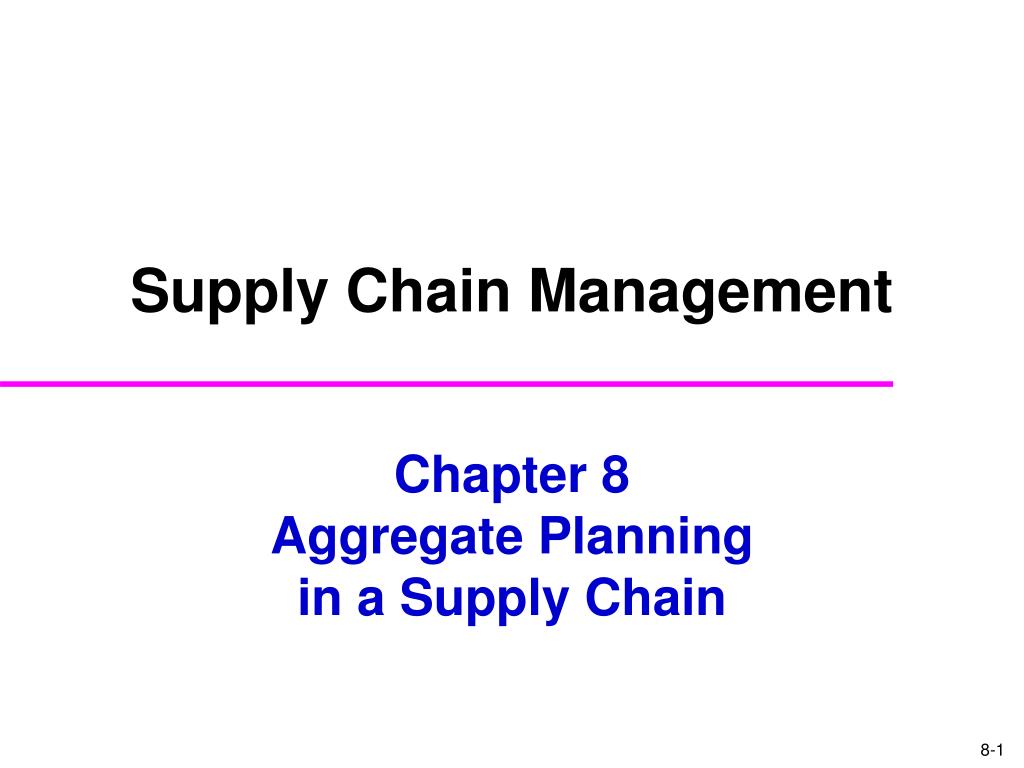 PPT - Chapter 8 Aggregate Planning in a Supply Chain PowerPoint ...