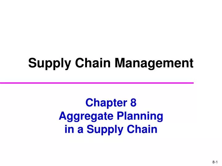 chapter 8 aggregate planning in a supply chain
