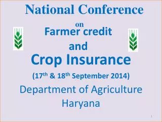 National Conference on Crop Insurance (17 th &amp; 18 th September 2014)