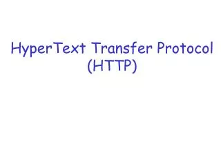 HyperText Transfer Protocol (HTTP)