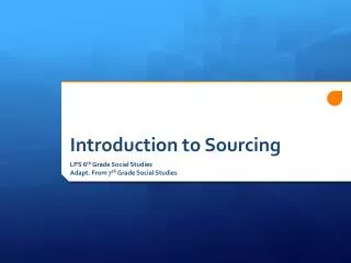 Introduction to Sourcing