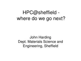 HPC@sheffield - where do we go next?