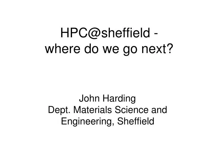 hpc@sheffield where do we go next