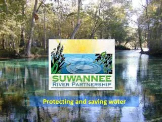 Protecting and saving water