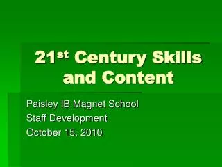 21 st Century Skills and Content