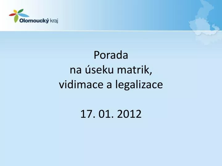 porada na seku matrik vidimace a legalizace 17 01 2012