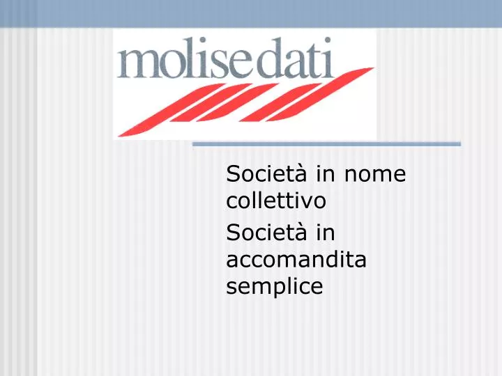 societ in nome collettivo societ in accomandita semplice