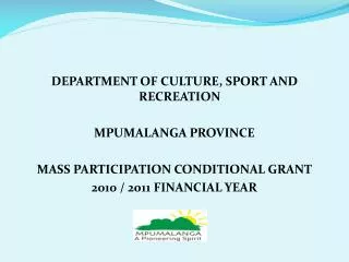DEPARTMENT OF CULTURE, SPORT AND RECREATION MPUMALANGA PROVINCE