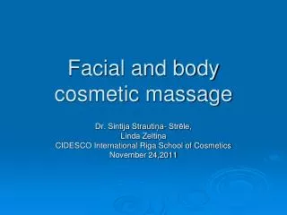 Facial and body cosmetic massage