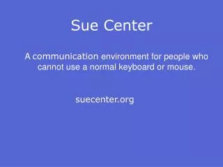 Sue Center