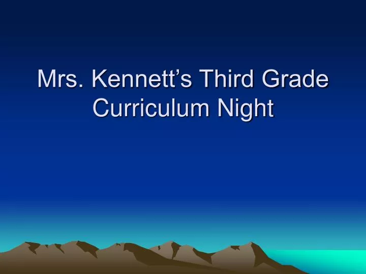 mrs kennett s third grade curriculum night