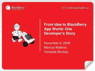 From Idea to BlackBerry App World: One Developer's Story