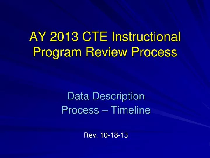 ay 2013 cte instructional program review process