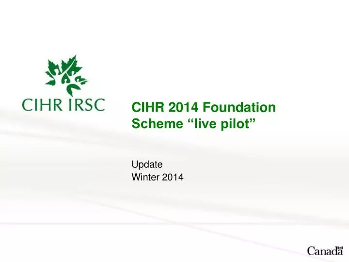 cihr 2014 foundation scheme live pilot