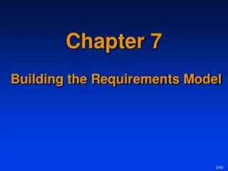 Chapter 7 Building the Requirements Model