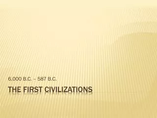 The First Civilizations