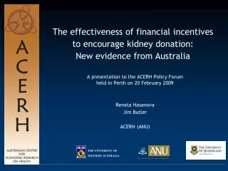A presentation to the ACERH Policy Forum held in Perth on 20 February 2009 Renata Hasanova