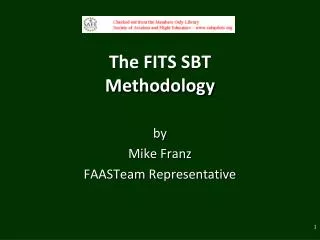 The FITS SBT Methodology