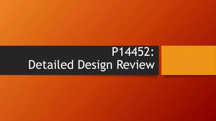 p14452 detailed design review