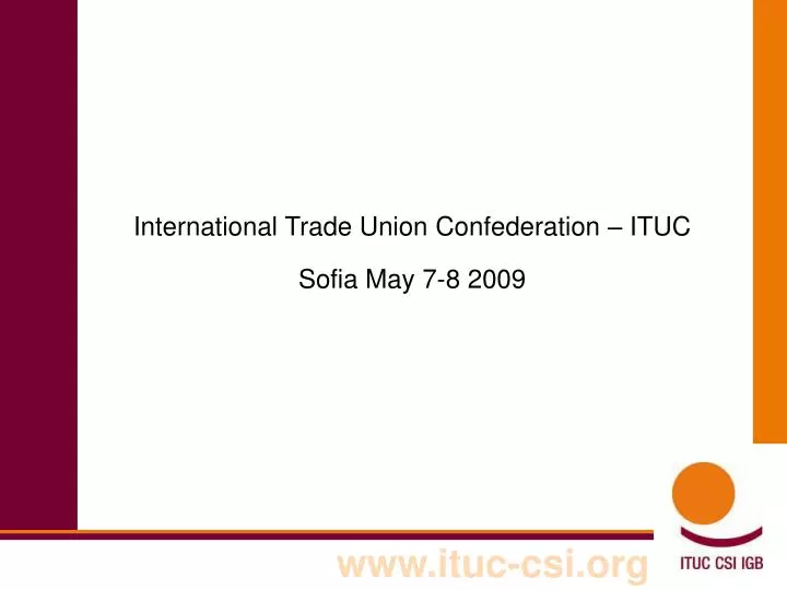 international trade union confederation ituc sofia may 7 8 2009