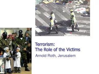 Terrorism: The Role of the Victims