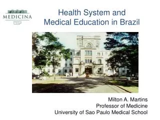 Health System and Medical Education in Brazil