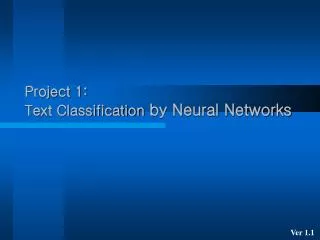 Project 1: Text Classification by Neural Networks