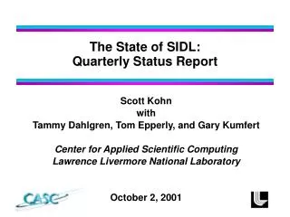 The State of SIDL: Quarterly Status Report