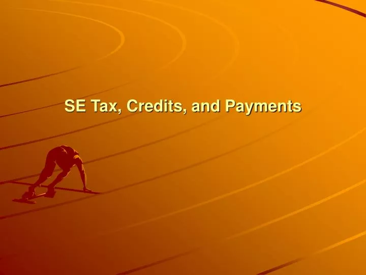 se tax credits and payments