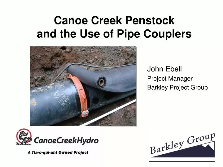 canoe creek penstock and the use of pipe couplers