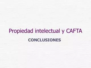 propiedad intelectual y cafta