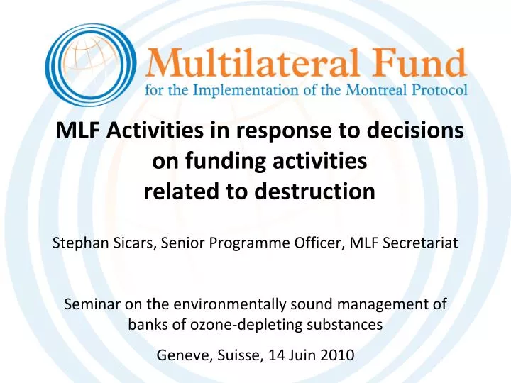 mlf activities in response to decisions on funding activities related to destruction