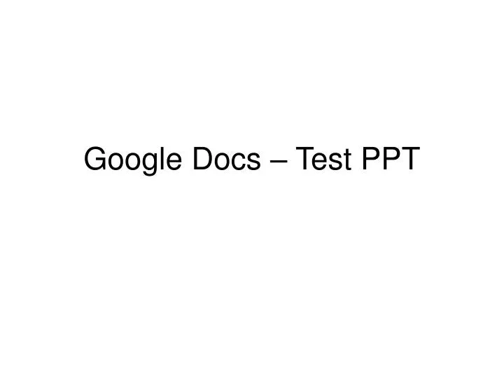google docs test ppt