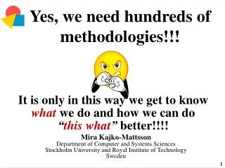 Yes, we need hundreds of methodologies!!!