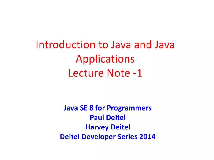 introduction to java and java applications lecture note 1