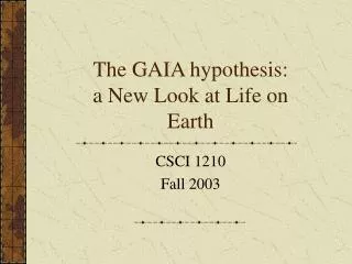 The GAIA hypothesis: a New Look at Life on Earth