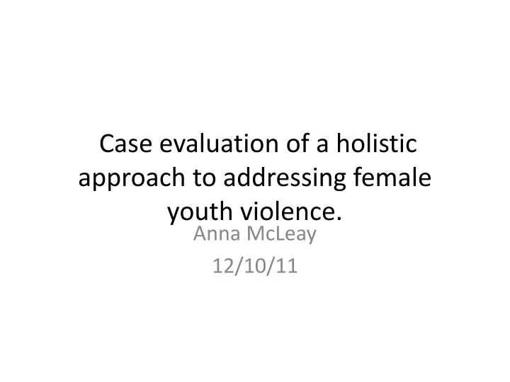 case evaluation of a holistic approach to addressing female youth violence
