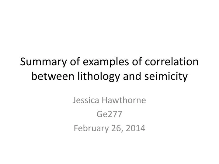 summary of examples of correlation between lithology and seimicity
