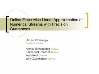 Online Piece-wise Linear Approximation of Numerical Streams with Precision Guarantees