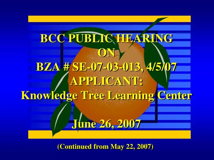 bcc public hearing on bza se 07 03 013 4 5 07 applicant knowledge tree learning center june 26 2007