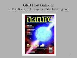 GRB Host Galaxies S. R.Kulkarni, E. J. Berger &amp; Caltech GRB group