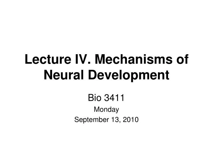 lecture iv mechanisms of neural development