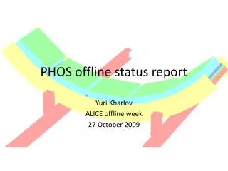 PHOS offline status report